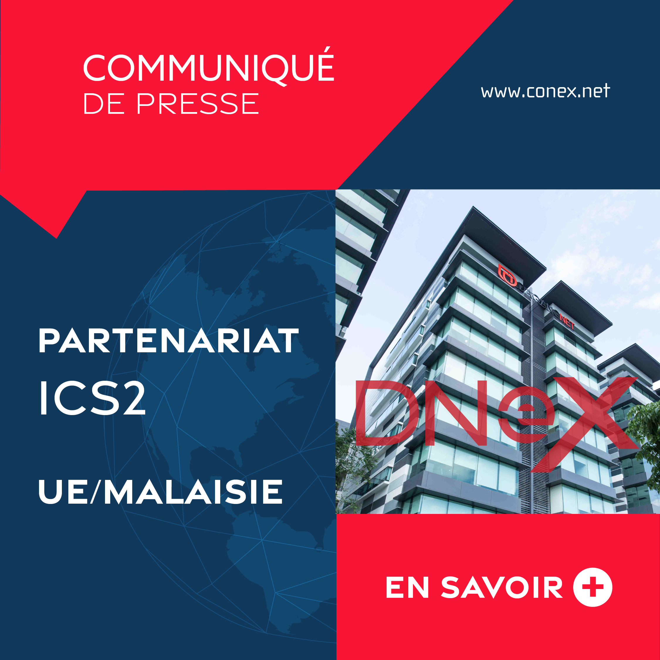 CONEX et l’opérateur malaisien DNeX, nouent un partenariat pour ICS2