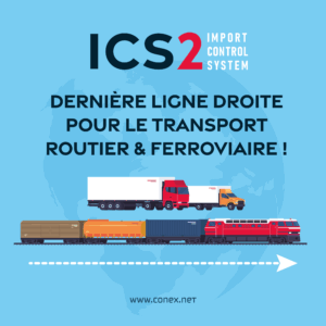 ICS2 Dernière ligne droite pour le transport routier et ferroviaire !